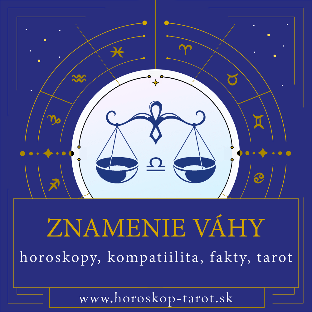 Znamenie zverokruhu Váhy - horoskopy, tarot, laska